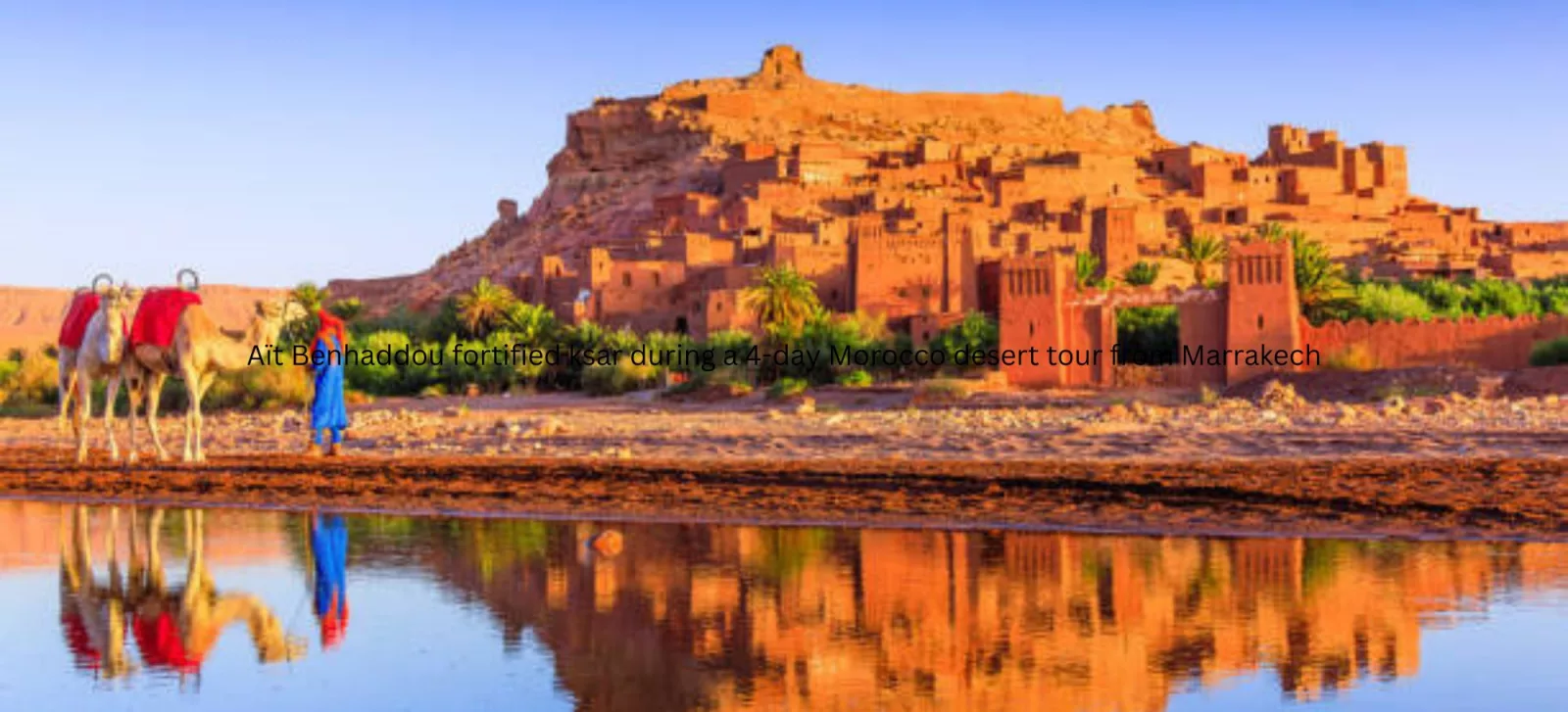 Return to Marrakech via Aït Benhaddou, Depart